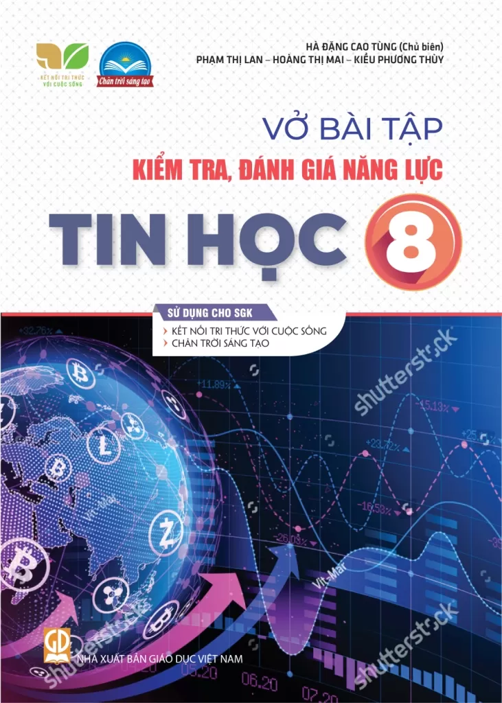 VỞ BÀI TẬP KIỂM TRA, ĐÁNH GIÁ NĂNG LỰC TIN HỌC LỚP 8 (Sử dụng cho SGK Kết nối tri thức, Chân trời sáng tạo)